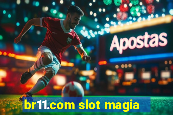 br11.com slot magia